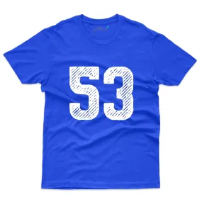 53rd BDay T-Shirt - 53rd Birthday Collection