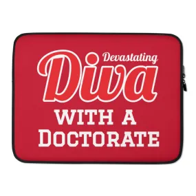 Diva with a Doctorate Laptop Sleeve