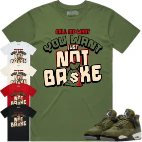 Jordan 4 Craft Olive 4s Shirt to Match - OLIVE NOT BROKE